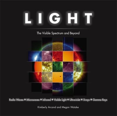 Light : The Visible Spectrum and Beyond