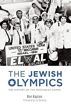 The Jewish Olympics : The History of the Maccabiah Games