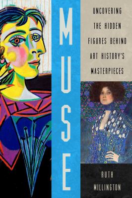 Muse : Uncovering the Hidden Figures Behind Art History's Masterpieces