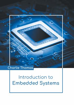 Introduction to Embedded Systems book by Charlie Thomas: 9781639893041