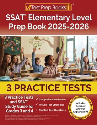 SSAT Elementary Level Prep Book 2025-2026 : 3 Practice Tests and SSAT ...