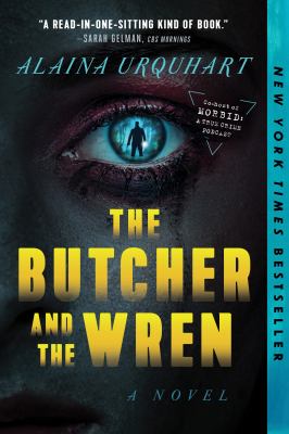 The Butcher and the Wren : A Novel