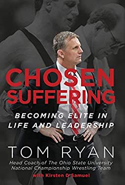 Chosen Suffering : Becoming Elite in Life and Leadership