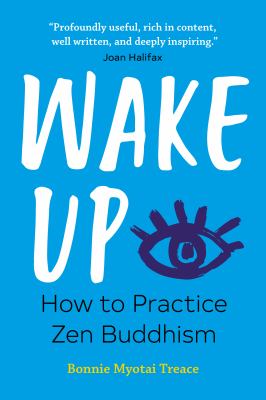 Wake Up : How to Practice Zen Buddhism