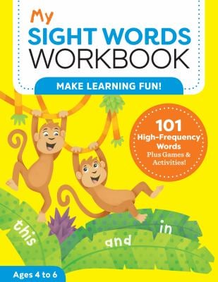 My Sight Words Workbook : 101 High-Frequency Words Plus Games and Activities!