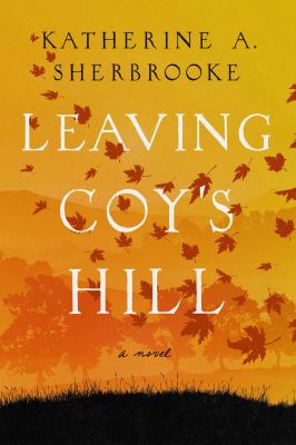 Leaving Coy's Hill : A Novel