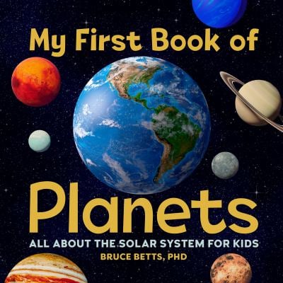 My First Book of Planets : All about the Solar System for Kids