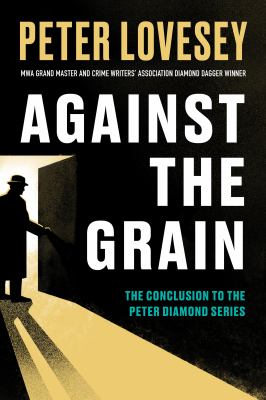 Against the Grain book by Peter Lovesey: 9781641296151