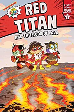 Red Titan and the Floor of Lava : Ready-To-Read Graphics Level 1