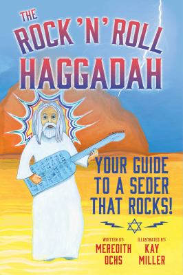 The Rock 'N' Roll Haggadah : Your Guide to a Seder That Rocks!