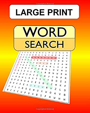 Large Print Word Search 100 Puzzles With Answers For The Wordsearch Wordfind Wordseek Fan Large Print Word Search 100 Puzzles With Answers For The Wordsearch Wordfind Wordseek Fan