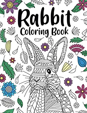 Rabbit Coloring Book : Adult Coloring Books for Rabbit Owner, Best Gift ...