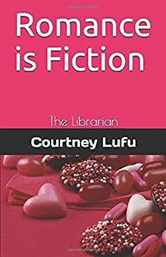 Romance Is Fiction : The Librarian
