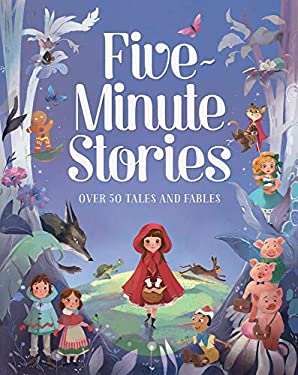 Five-Minute Stories : Over 50 Tales and Fables