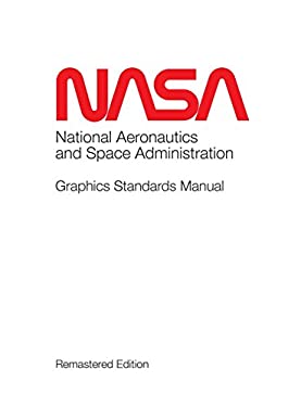 NASA Graphics Standard Manual : Remastered book by National Aeronautics ...