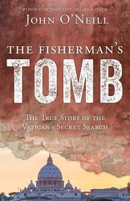 The Fisherman's Tomb : The True Story of the Vatican's Secret Search