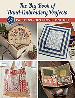 The Big Book of Hand-Embroidery Projects: 52 Patterns You'll Love to ...