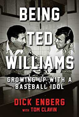 Being Ted Williams : Growing up with a Baseball Idol
