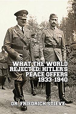 Wb Hitler What the World Rejected : Hitler's Peace Offers 1933-1940 book by ...