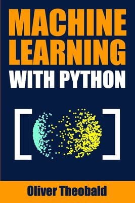 Machine Learning with Python : A Practical Beginners' Guide