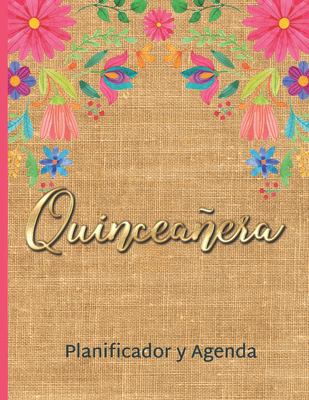 Quincea era Planificador y Agenda - Quinceaera Planificador Y Agenda Quince Journals 9781689244671 