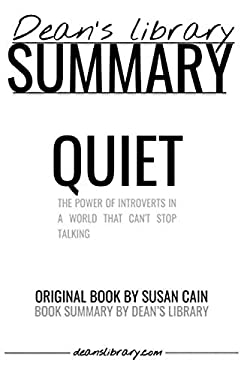 Summary Quiet By Susan Cain The Power Of Introverts In A World That Summary Quiet By Susan Cain The Power Of Introverts In A World That