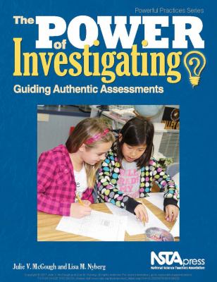 The Power of Investigating : Guiding Authentic Assessments book by ...