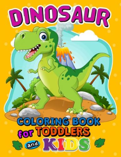 Dinosaur Coloring Books for Toddlers and Kids : Coloring Pages for Boys ...