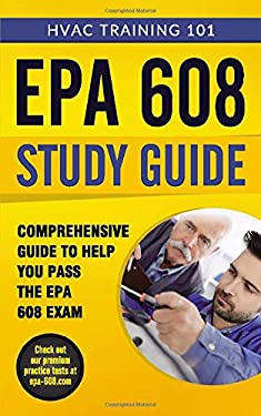 EPA 608 STUDY GUIDE book by Hvac Training 101: 9781699764213