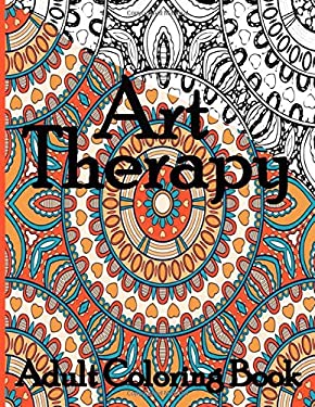 Art Therapy Adult Coloring Book : With Fun, Easy, and Relaxing Patterns ...