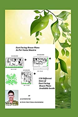 East Facing House Plans As per Vastu Shastra : 150 Different Sizes of