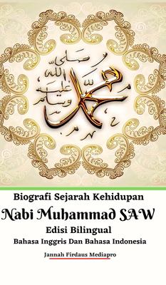 Biografi Sejarah Kehidupan Nabi Muhammad SAW Edisi Bilingual Bahasa ...