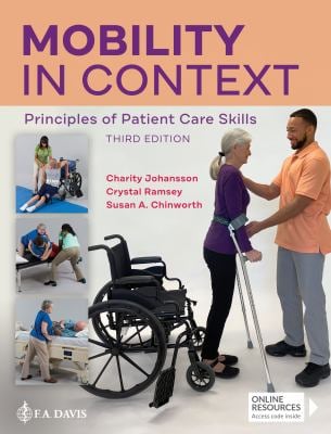 Mobility in Context : Principles of Patient Care Skills