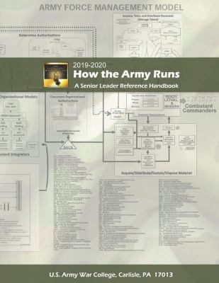 How the Army Runs : A Senior Leader Reference Handbook, 2019-2020 (32nd ...