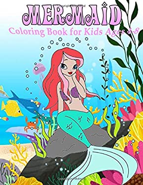 Mermaid Coloring Book for Kids Ages 4-8 : 30+ Pages of Beautiful Mermaids and Sea Creatures