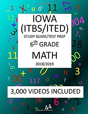 6th Grade IOWA ITBS ITED, 2019 MATH, Test Prep : 6th Grade IOWA TEST of ...
