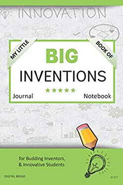 My Little Book of BIG INVENTIONS Journal Notebook: for Budding ...