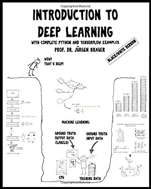 Introduction to Deep Learning (Black/White Version) : With Complete ...