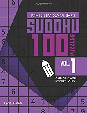 medium samurai sudoku 100 puzzles vol 1 sudoku puzzle medium 2018 sudoku medium puzzle books by lydia parker 9781728904207 reviews description and more betterworldbooks com