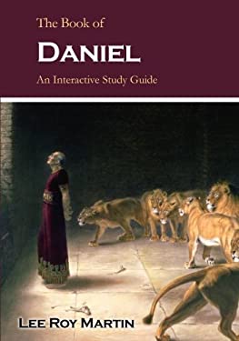 The Book of Daniel : An Interactive Study Guide book by Lee Martin ...