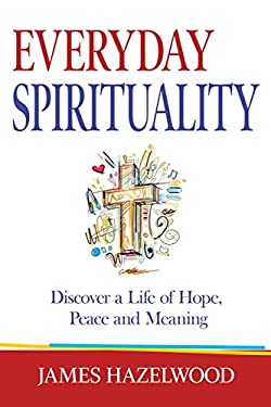 Everyday Spirituality: Discover a Life of Hope, Peace and Meaning as book, audiobook or ebook.
