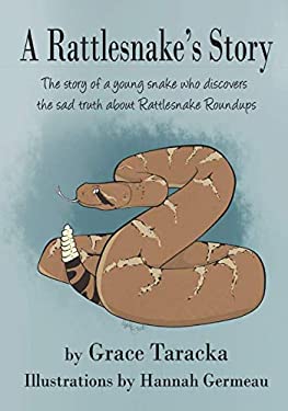 A Rattlesnake's Story : The Story of a Young Snake Who Discovers the ...