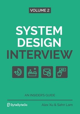 System Design Interview - an Insider's Guide : Volume 2