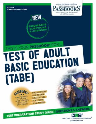 Test of Adult Basic Education (TABE) (ATS-130) : Passbooks Study Guide ...