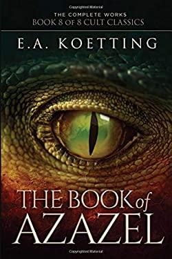 The Book of Azazel : Grimoire of the Damned book by E. A. Koetting ...