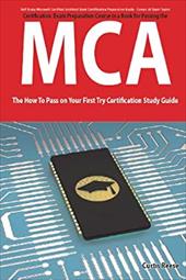Microsoft Certified Architect Certification (MCA) Exam Preparation Course in a Book for Passing the MCA Exam - The How to Pass on - Reese, Curtis