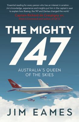 The Mighty 747 : Australia's Queen of the Skies