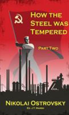 How the Steel Was Tempered : Part Two
