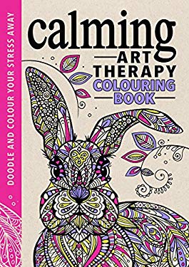 The Calming Art Therapy Colouring Book