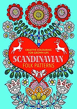 Scandinavian Folk Patterns : Creative Colouring for Grown-Ups